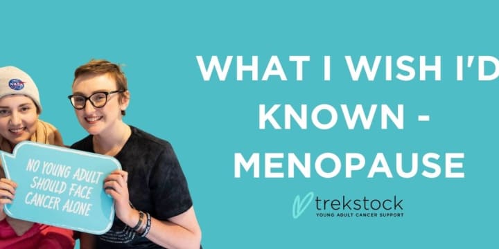 What I Wish I'd Known - Menopause